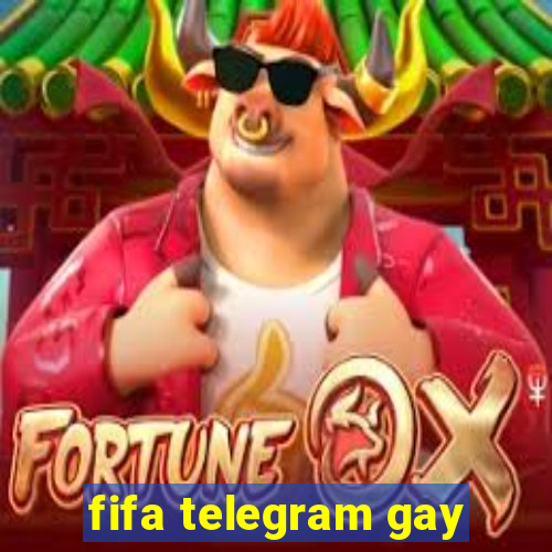 fifa telegram gay